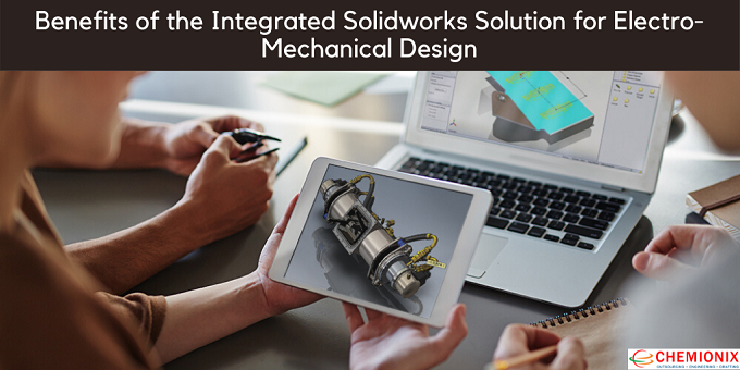 Benefits of the integrated Solidworks solution for electro-mechanical design